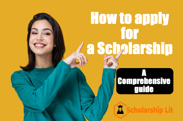 How to Apply for a Scholarship: A Comprehensive Guide