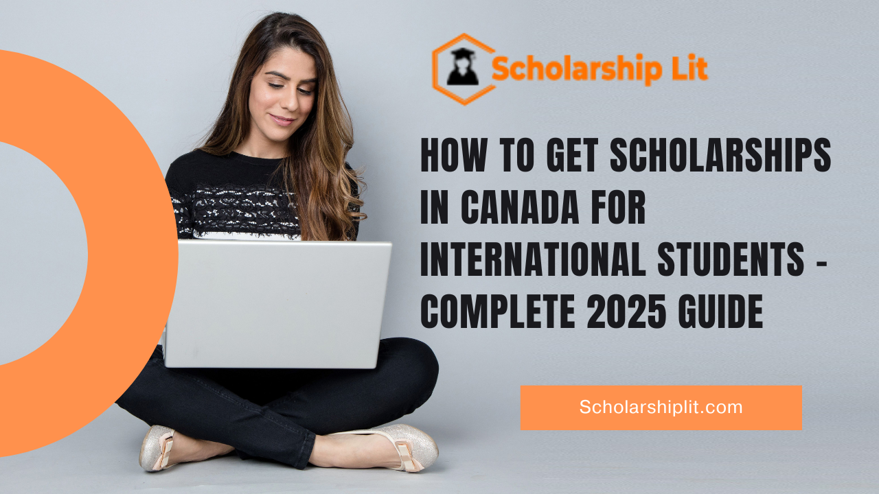 How to Get Scholarships in Canada for International Students – Complete 2025 Guide
